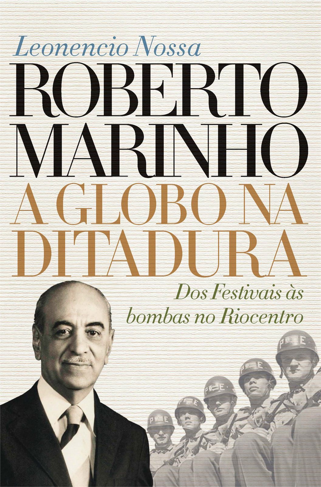 Capa de Roberto Marinho: a Globo na ditadura
