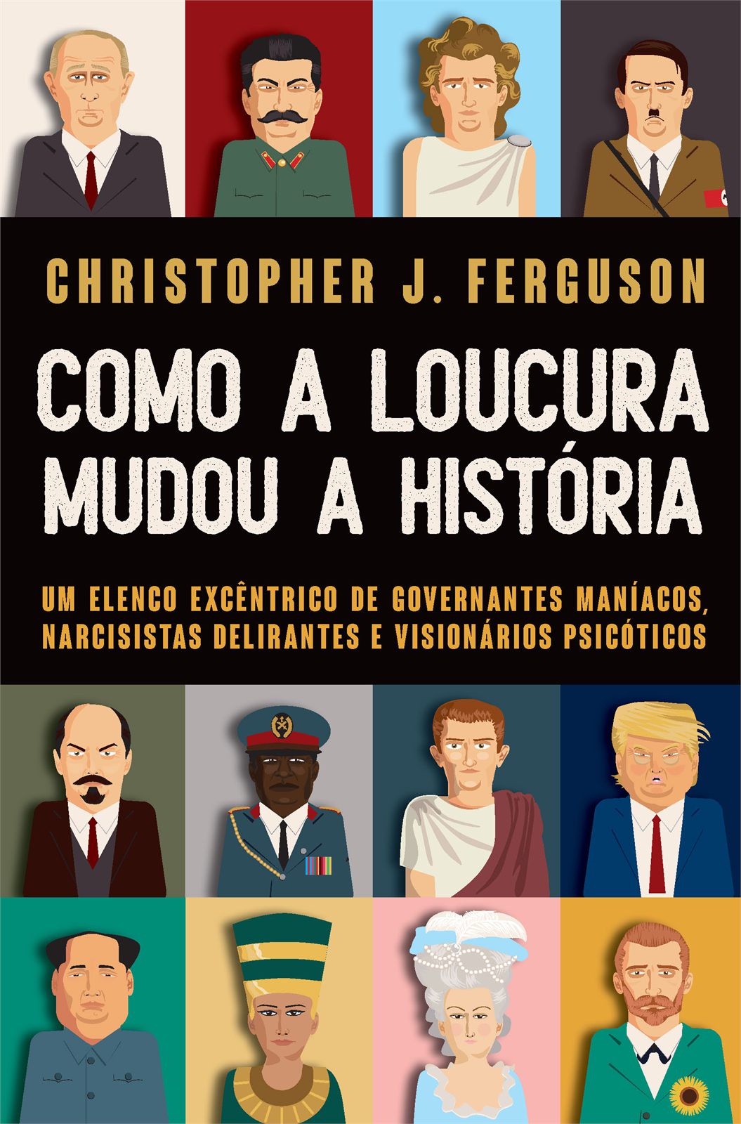 Capa de Como a loucura mudou a História