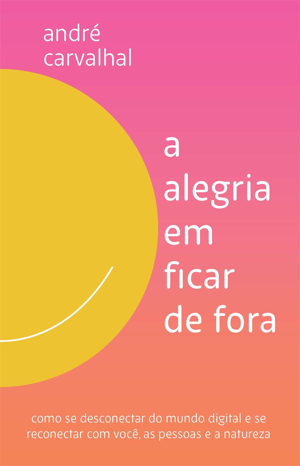 Capa de A alegria de ficar de fora