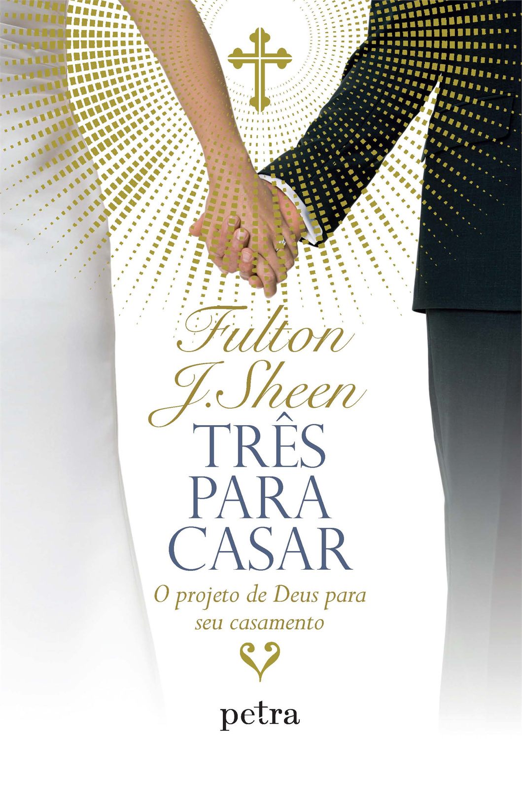 Capa de Três para casar: O projeto de Deus para seu casamento